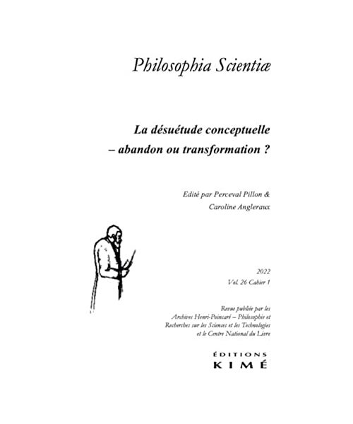 Philosophia scientiae vol.26/1: La désuétude conceptuelle - abandon ou transformation ?