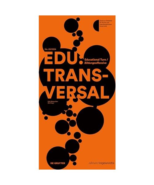 EDU:TRANSVERSAL No. 02/2024: Educational Turn / Bildungsoffensive (Edition Angewandte)