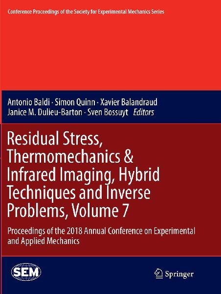 Residual Stress, Thermomechanics & Infrared Imaging, Hybrid Techniques and Inverse Problems, Volume 7