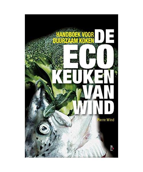 De ecokeuken van Wind: handboek voor duurzaam koken