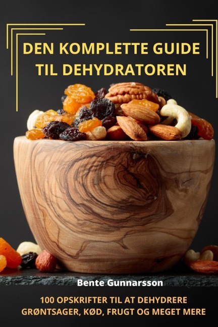 DEN KOMPLETTE GUIDE TIL DEHYDRATOREN