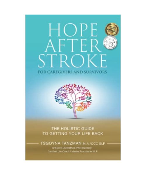 Hope After Stroke for Caregivers and Survivors: The Holistic Guide To Getting Your Life Back