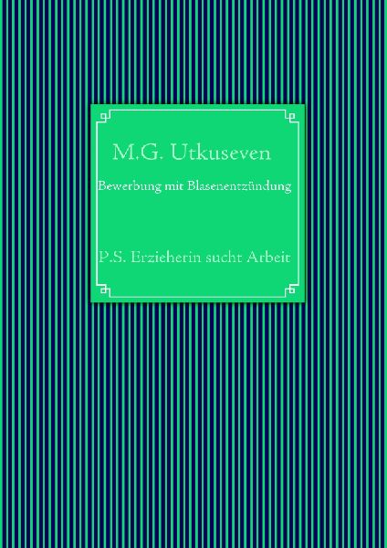 Bewerbung mit Blasenentzündung