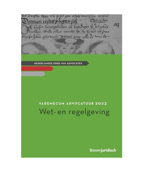Vademecum Advocatuur 2023: Wet- en regelgeving