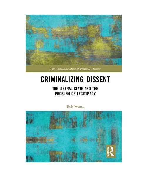 Criminalizing Dissent
