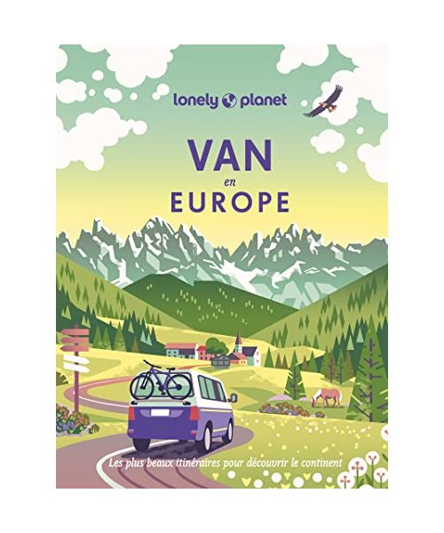 Van en Europe: Les plus beaux itinéraires pour découvrir le continent