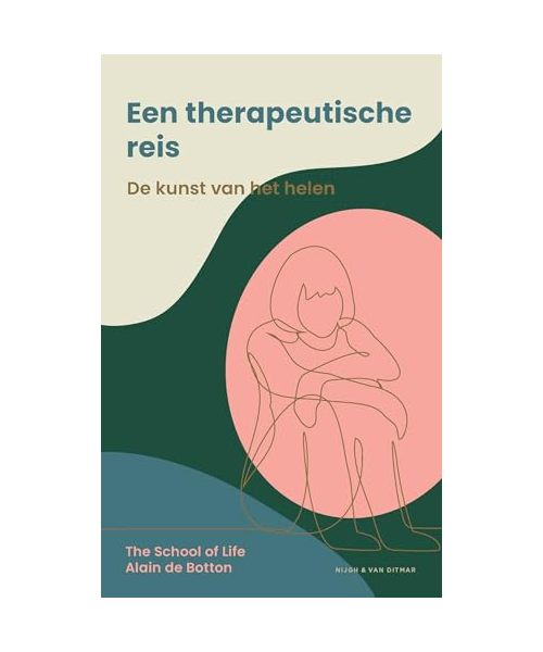 Een therapeutische reis: de kunst van het helen : lessen van The School of Life