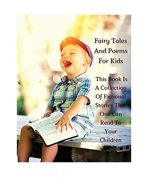 Fairy Tales and Poems for Kids - This Book Is a Collection of Fictional Stories That One Can Read to Your Children - Full Color Version: Libro In Ital