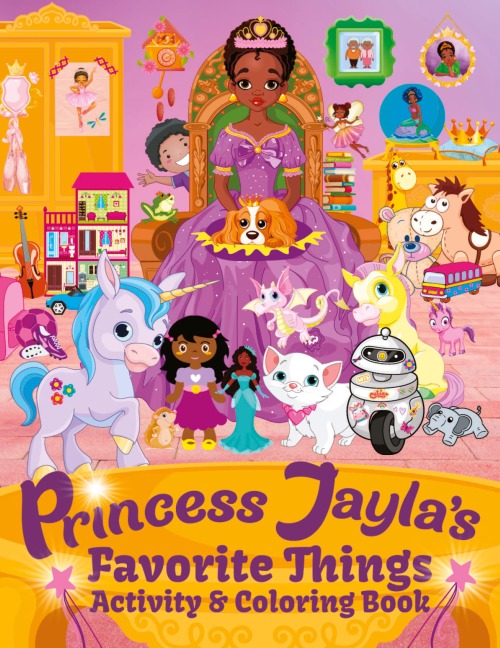 Princess Jayla's Favorite Things Activity & Coloring Book