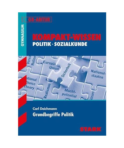Kompakt-Wissen Grundbegriffe Politik Gymnasium