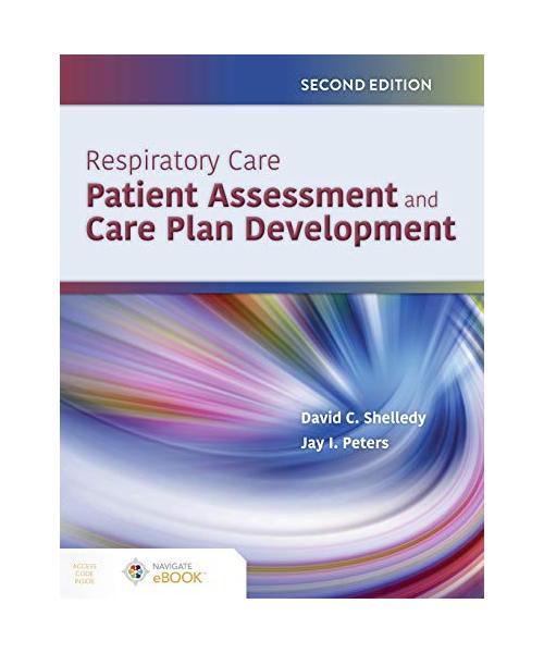 Respiratory Care: Patient Assessment and Care Plan Development