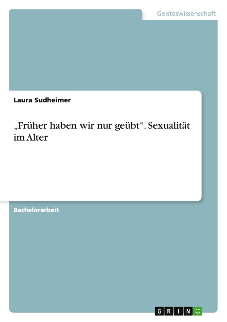 "Früher haben wir nur geübt". Sexualität im Alter
