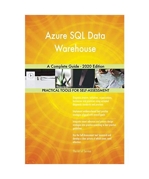 Azure SQL Data Warehouse A Complete Guide - 2020 Edition