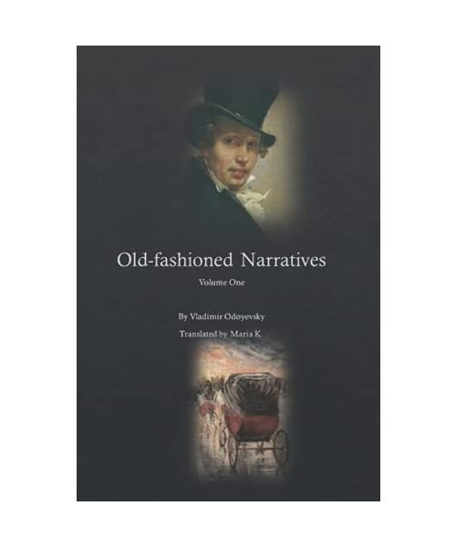 Old-fashioned Narratives: Volume One