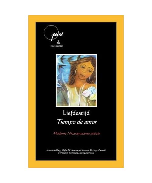 Liefdestijd - Tiempo de amor: Moderne Nicaraguaanse poëzie