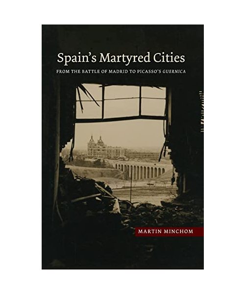 Spain's Martyred Cities