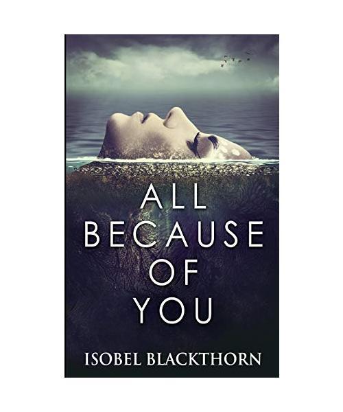 All Because of You