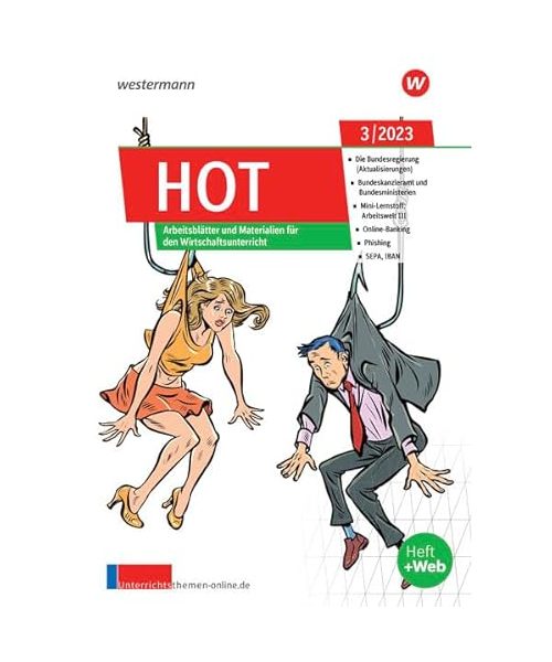 Unterrichtsthemen HOT: Arbeitsblätter und Materialien für Ihren Wirtschaftsunterricht Ausgabe 3/2023 (unterrichtsthemen HOT: Jahrgang 2023)