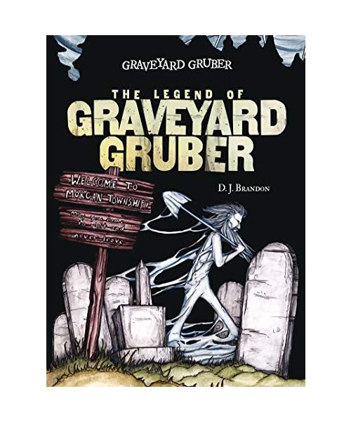 The Legend of Graveyard Gruber