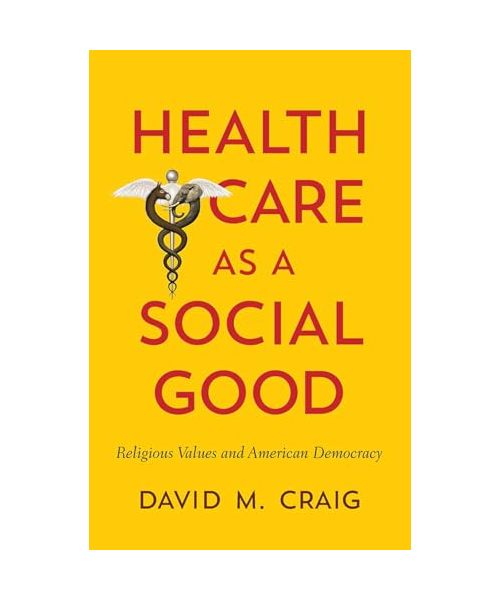 Health Care as a Social Good