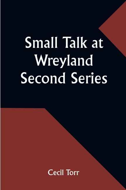 Small Talk at Wreyland. Second Series