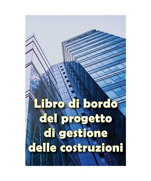 Libro di bordo del progetto di gestione delle costruzioni: Regalo per i capisquadra Libro di bordo per registrare la manodopera, le attività, i progra