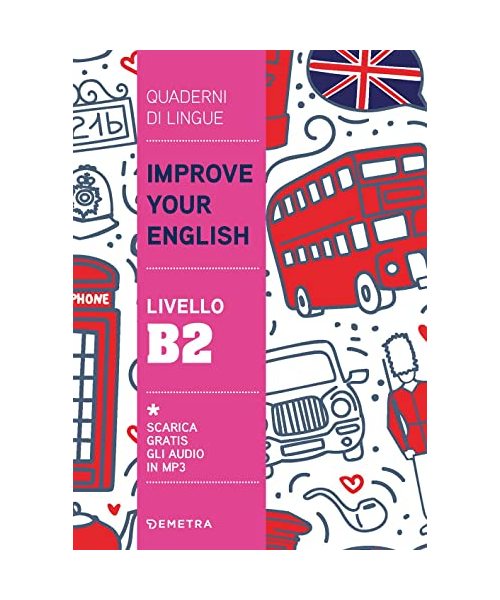 Improve your English. Livello B2