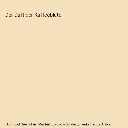 Der Duft der Kaffeeblüte