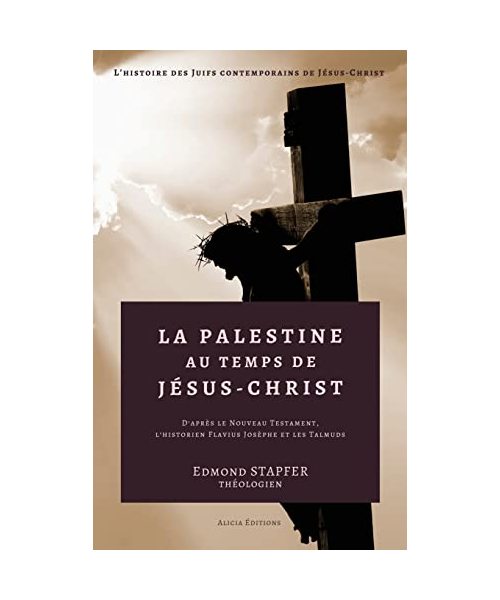 La Palestine au temps de Jésus-Christ