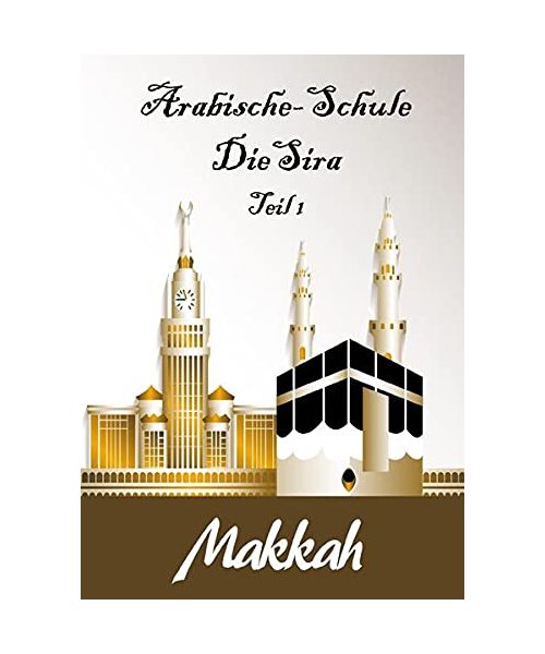 Arabische-Schule: Die Sira Teil 1