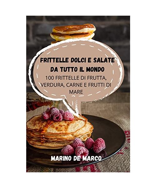 Frittelle Dolci E Salate Da Tutto Il Mondo