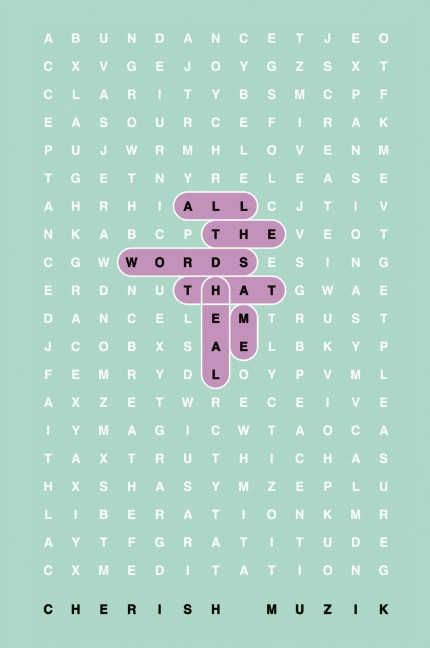 All the Words that Heal Me