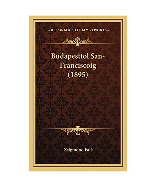 Budapesttol San-Franciscoig (1895)