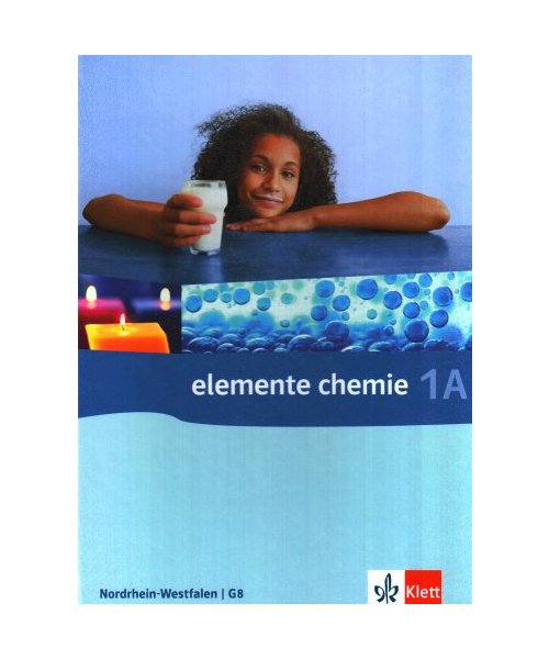 Elemente Chemie 1A. Klasse 7. Schülerbuch. Ausgabe Nordrhein-Westfalen für G8