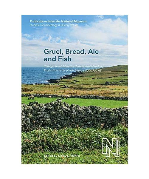 Gruel, Bread, Ale and Fish