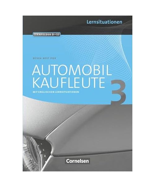 Automobilkaufleute 03. Arbeitsbuch mit Lernsituationen
