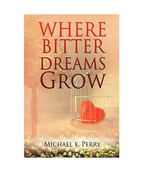 Where Bitter Dreams Grow
