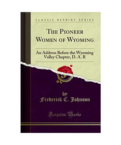 The Pioneer Women of Wyoming