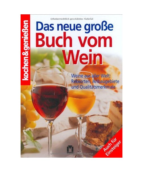 Kochen und genießen. Das neue große Buch vom Wein