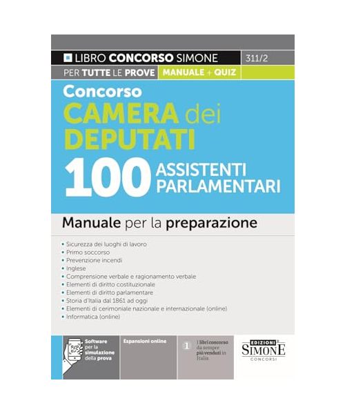 Concorso Camera dei Deputati 100 Assistenti Parlamentari - Manuale per la preparazione (Concorsi e abilitazioni)