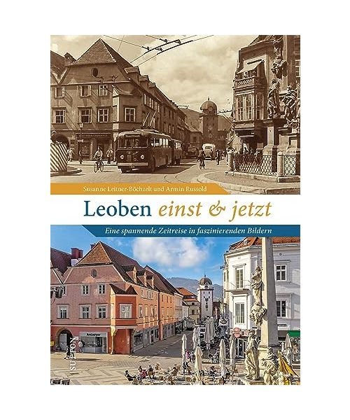 Leoben einst und jetzt