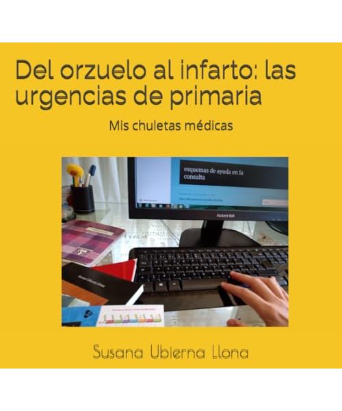 Del orzuelo al infarto: las urgencias de primaria: Mis chuletas médicas