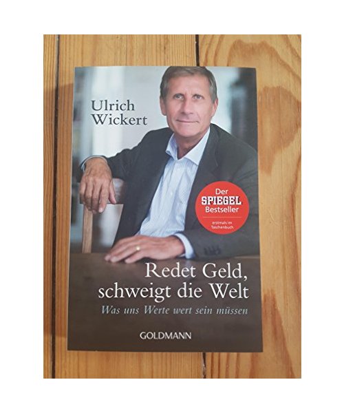 Redet Geld, schweigt die Welt