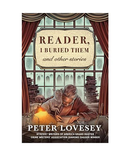 Reader, I Buried Them & Other Stories