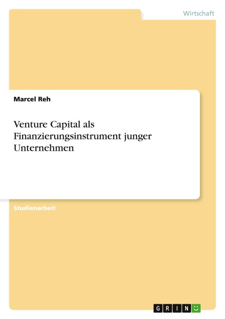Venture Capital als Finanzierungsinstrument junger Unternehmen