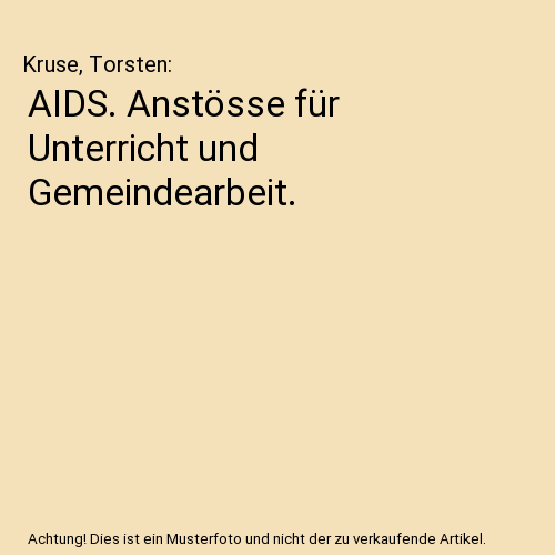 AIDS. Anstösse für Unterricht und Gemeindearbeit.