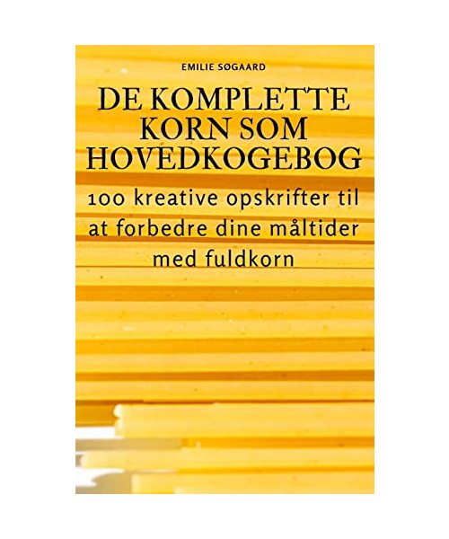 DE KOMPLETTE KORN SOM HOVEDKOGEBOG