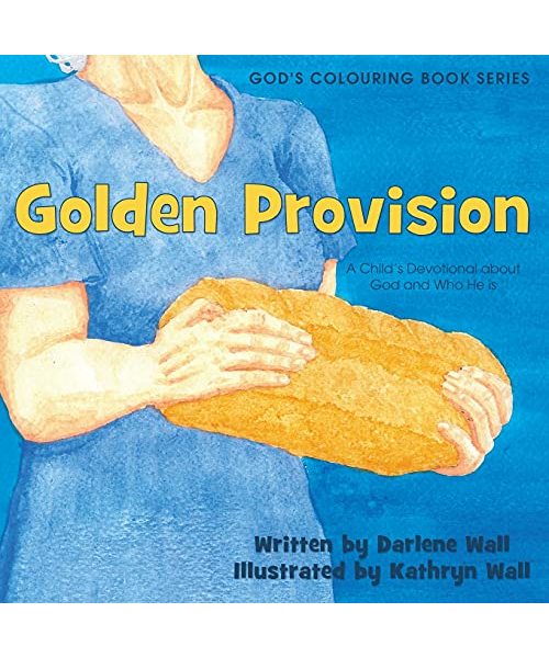 Golden Provision: A Child's Devotional about God and Who He is