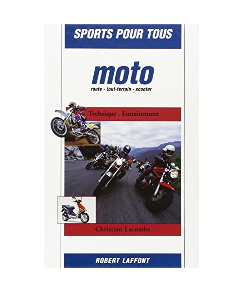 Moto: Le guide de la moto