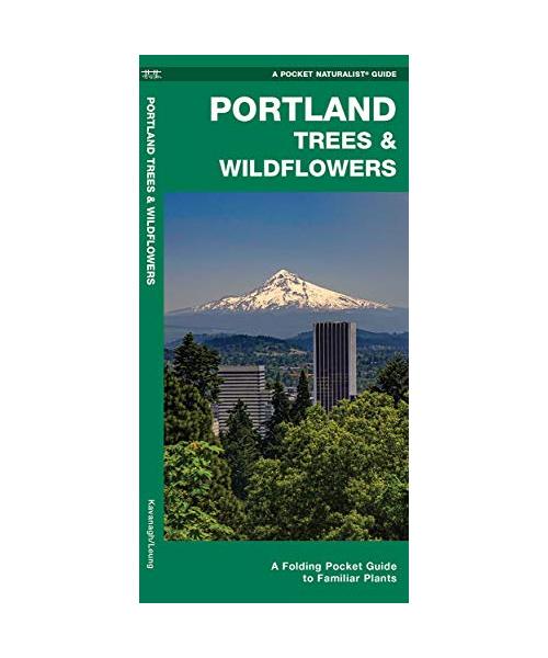 Portland Trees & Wildflowers: A Folding Pocket Guide to Familiar Plants